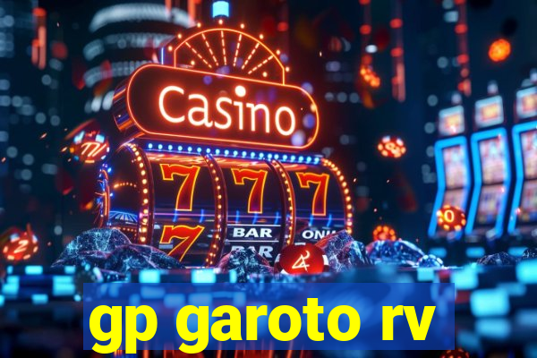 gp garoto rv