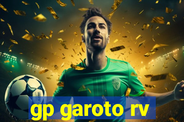 gp garoto rv