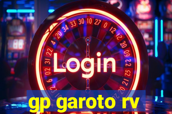 gp garoto rv