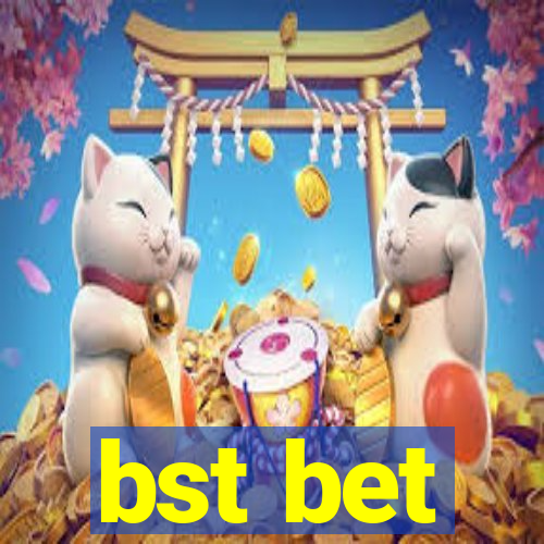 bst bet