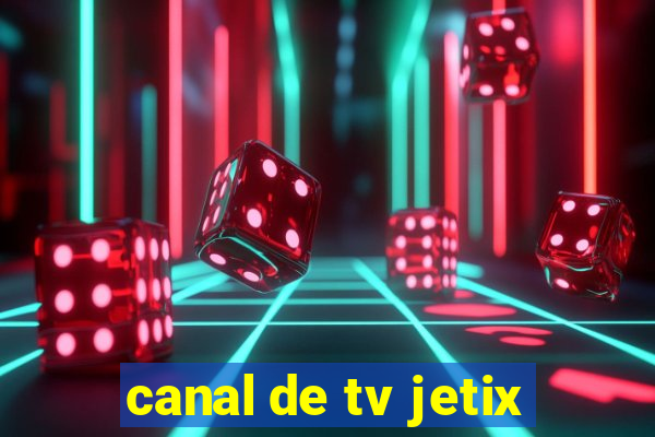 canal de tv jetix