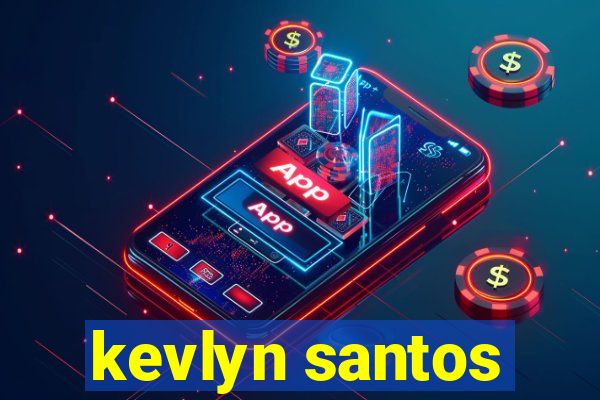 kevlyn santos