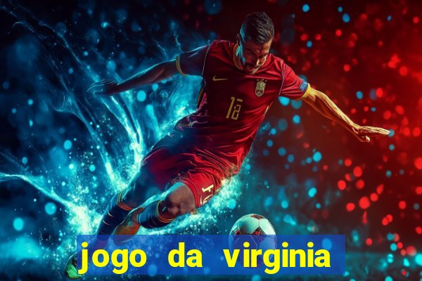 jogo da virginia que da dinheiro