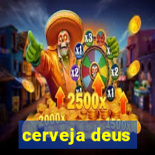 cerveja deus