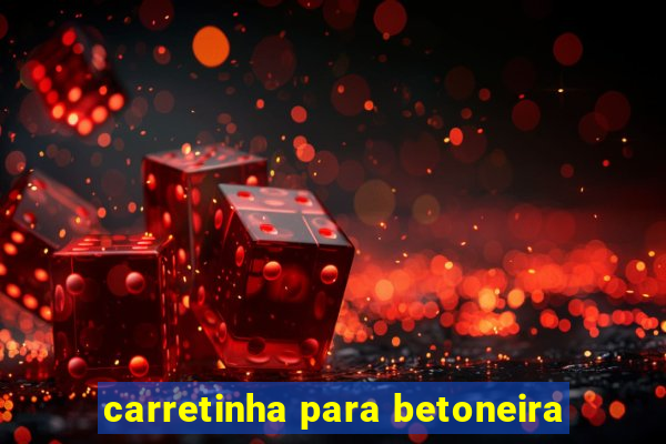 carretinha para betoneira