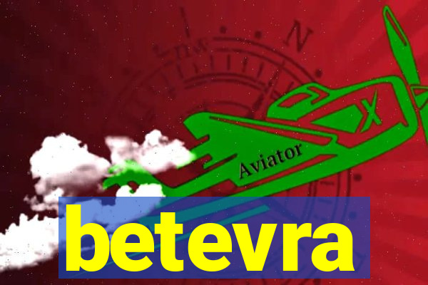 betevra