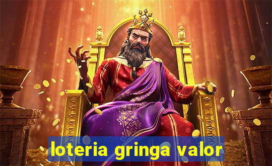 loteria gringa valor