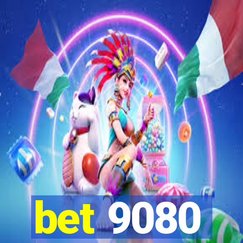 bet 9080