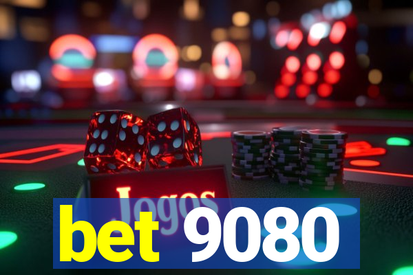 bet 9080