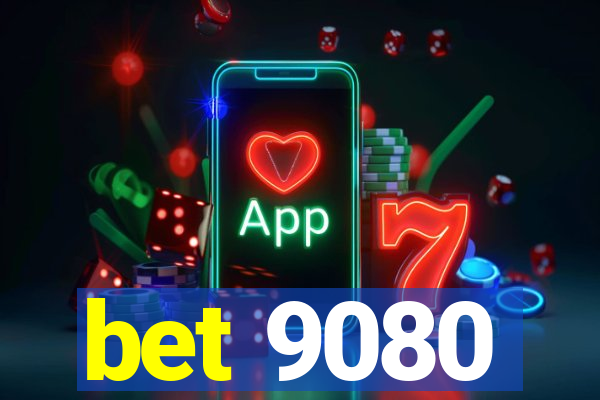 bet 9080