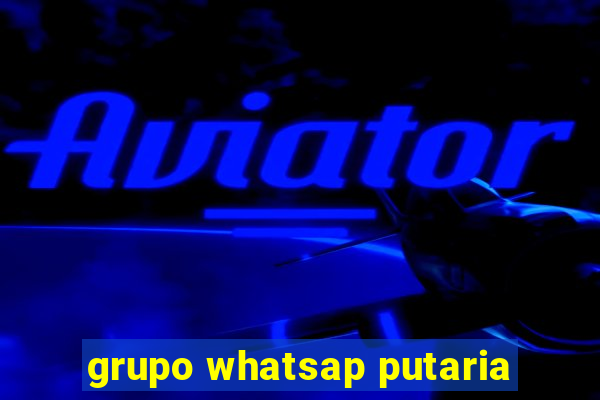 grupo whatsap putaria