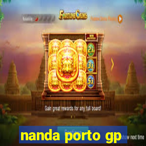 nanda porto gp