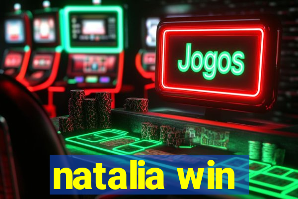 natalia win