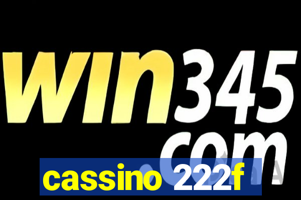 cassino 222f