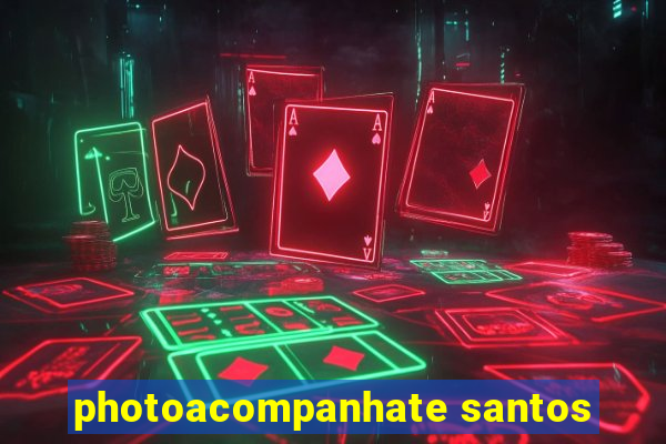 photoacompanhate santos