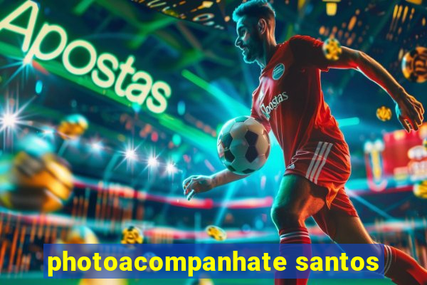 photoacompanhate santos