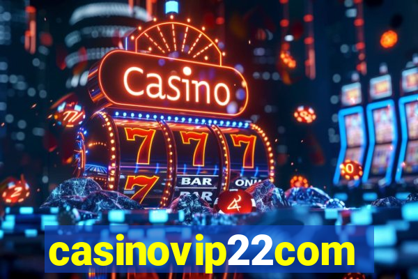 casinovip22com