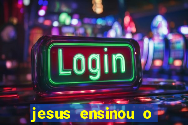 jesus ensinou o segredo da prosperidade