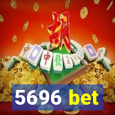 5696 bet