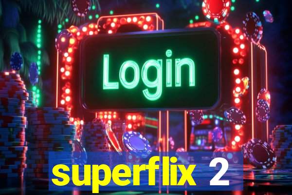 superflix 2