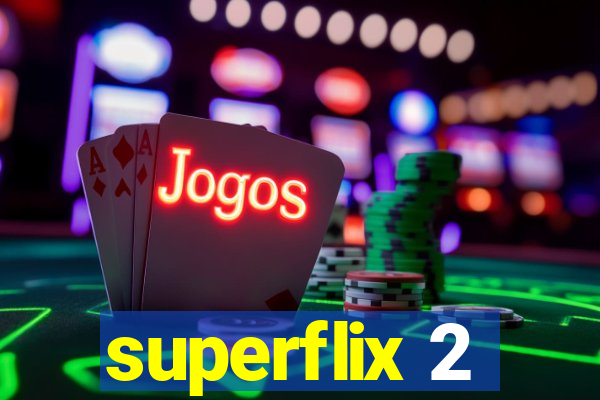 superflix 2