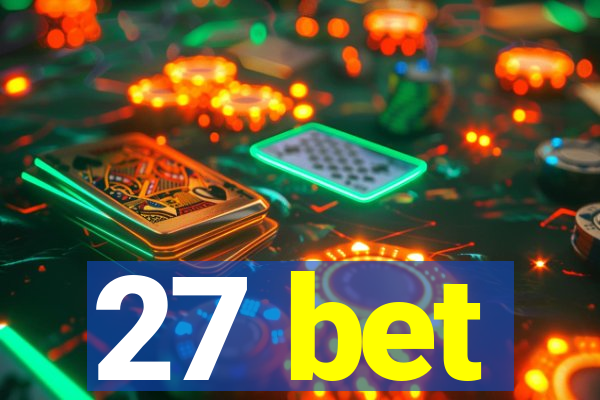 27 bet