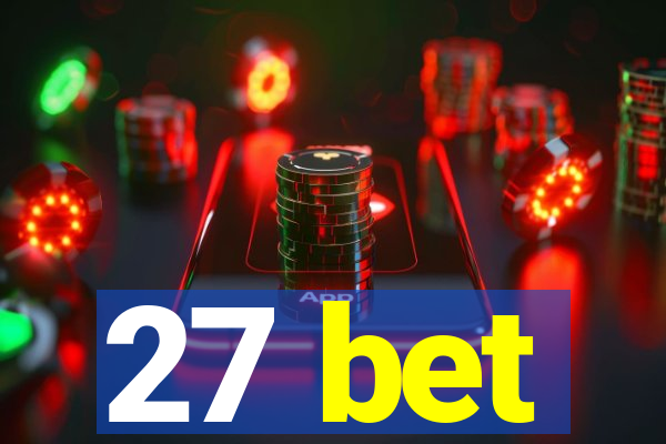 27 bet