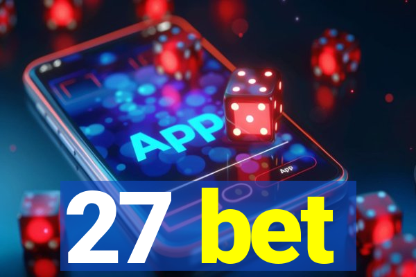 27 bet