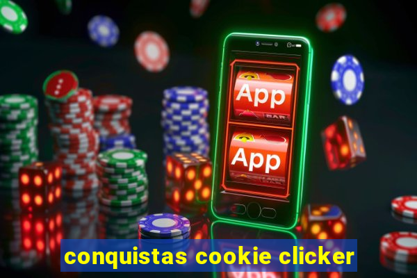 conquistas cookie clicker