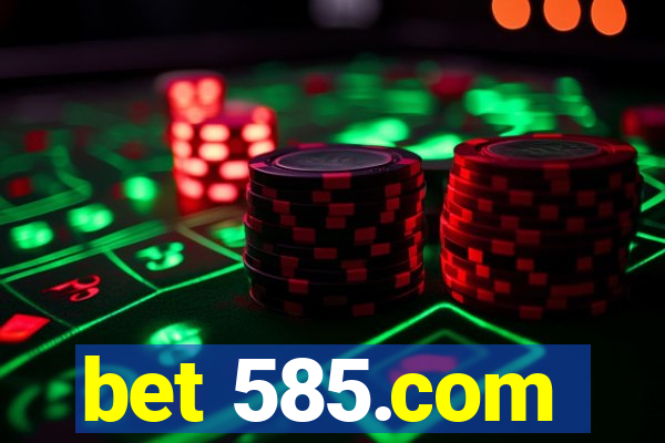 bet 585.com