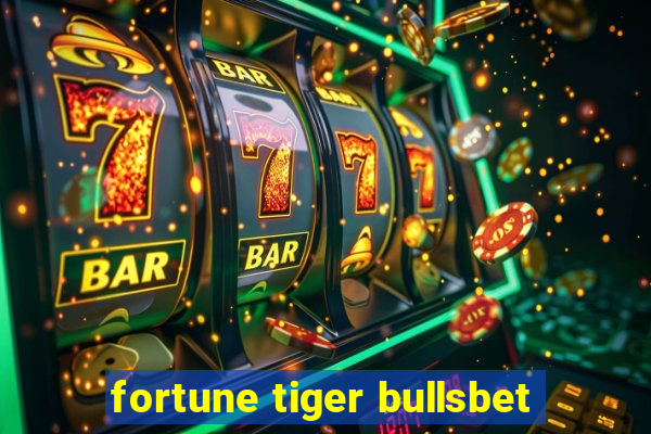 fortune tiger bullsbet