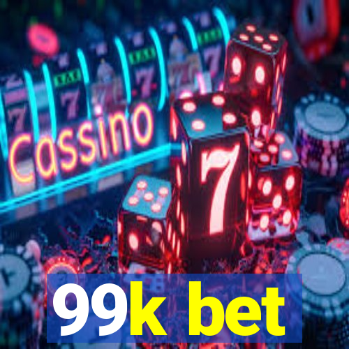 99k bet