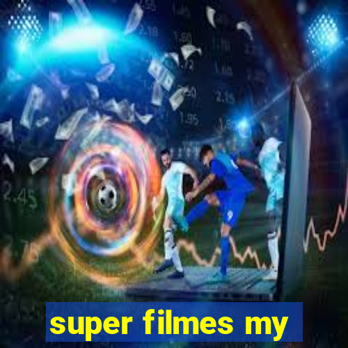 super filmes my