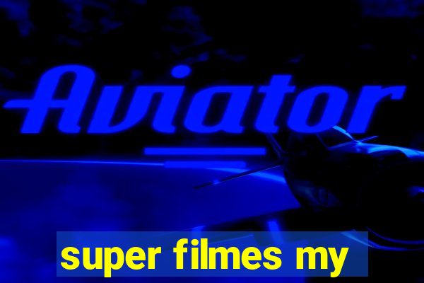 super filmes my