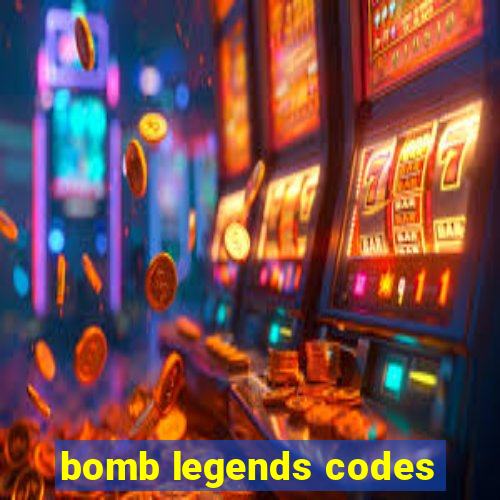 bomb legends codes