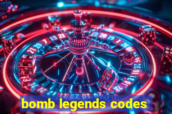 bomb legends codes