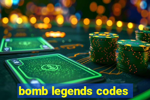 bomb legends codes