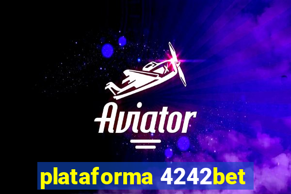 plataforma 4242bet