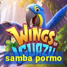 samba pormo