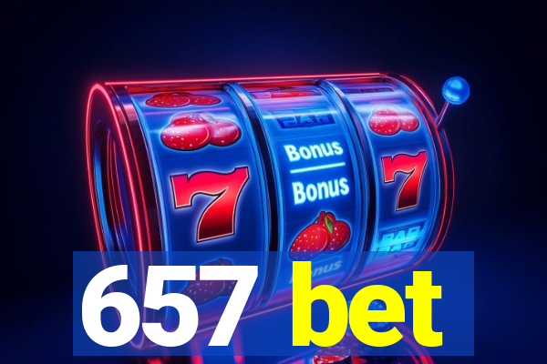 657 bet