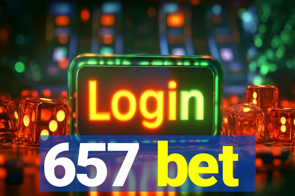 657 bet