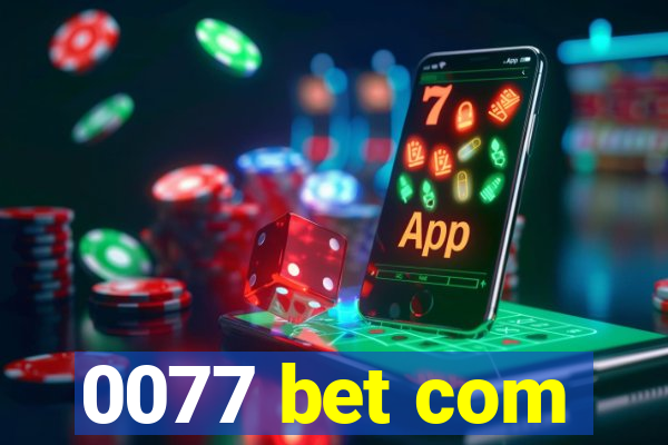 0077 bet com