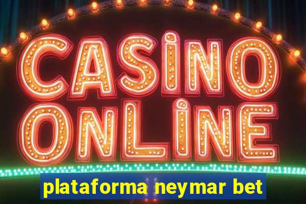 plataforma neymar bet