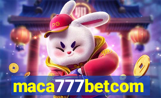 maca777betcom