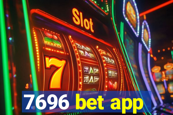 7696 bet app