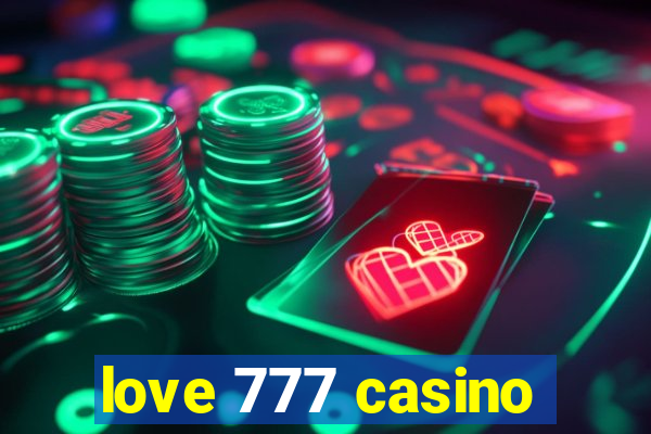 love 777 casino