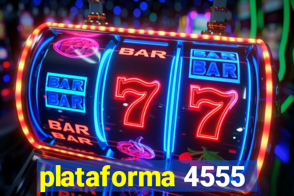 plataforma 4555