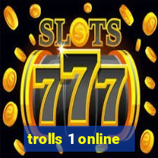 trolls 1 online