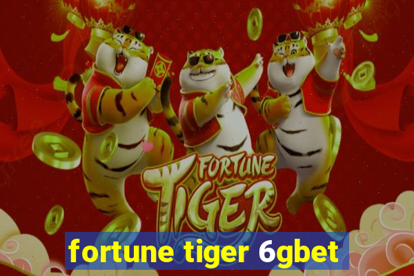 fortune tiger 6gbet