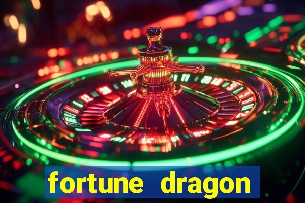 fortune dragon ganho certo